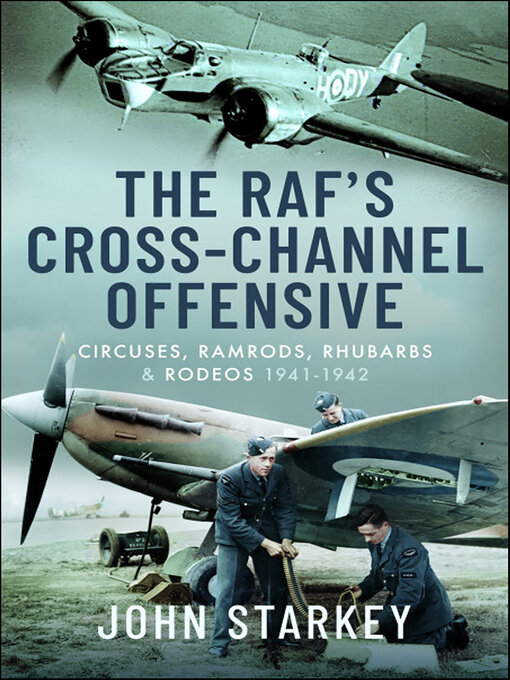 Title details for The RAF's Cross-Channel Offensive by John Starkey - Available